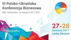 III Polsko-Ukraińska Konferencja Biznesowa